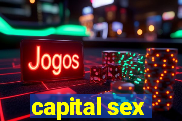 capital sex